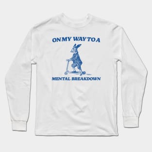 On My Way To A Mental Breakdown T Shirt, Meme T Shirt, Raccoon T Shirt, Vintage Drawing T Shirt, Weird T Shirt, Unisex Long Sleeve T-Shirt